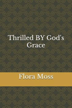 Paperback Thrilled BY God's Grace Book