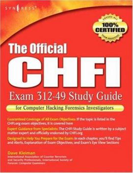 Paperback The Official Chfi Study Guide (Exam 312-49): For Computer Hacking Forensic Investigator Book