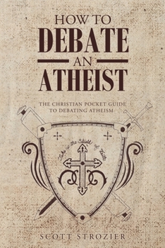 Paperback How To Debate An Atheist Book