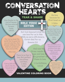 Paperback Conversations Hearts Tear and Share Bible Verse Edition Valentine Coloring Book: Valentine's Day Gift - Bible Verses about Love. God's Love for Us and Book