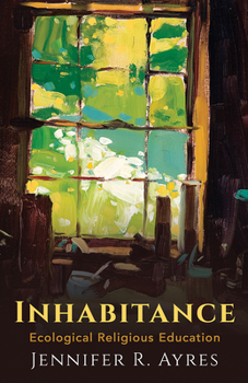 Hardcover Inhabitance: Ecological Religious Education Book