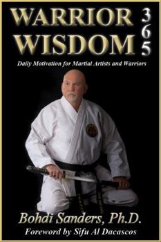 Paperback Warrior Wisdom 365: Daily Motivation for Martial Artists and Warriors Book