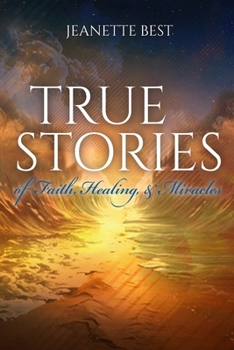 Paperback True Stories of Faith, Healing, & Miracles Book