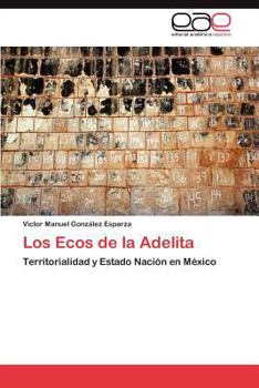 Paperback Los Ecos de la Adelita [Spanish] Book
