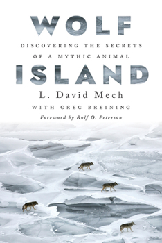 Hardcover Wolf Island: Discovering the Secrets of a Mythic Animal Book