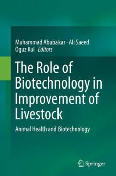 The Role of Biotechnology in Improvement of Livestock: Animal Health and Biotechnology