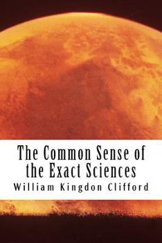 Paperback The Common Sense of the Exact Sciences Book