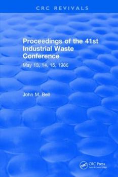Hardcover Proceedings of the 41st Industrial Waste Conference May 1986, Purdue University Book
