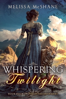 Whispering Twilight - Book #4 of the Extraordinaries