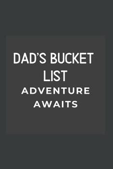 Paperback Dad's Bucket List: Adventure Awaits Book