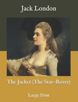 The Jacket (The Star-Rover): Large Print
