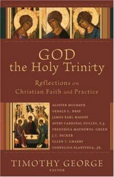 Paperback God the Holy Trinity: Reflections on Christian Faith and Practice Book
