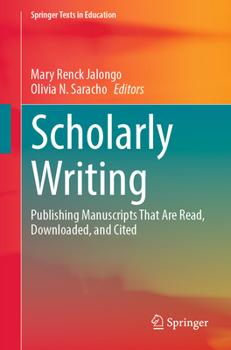 Paperback Scholarly Writing: Publishing Manuscripts That Are Read, Downloaded, and Cited Book