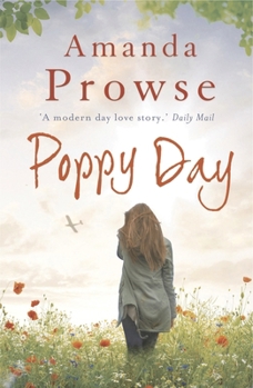 Paperback Poppy Day: A Gripping Story of Love and Courage from Million-Copy Bestseller Amanda Prowse Book