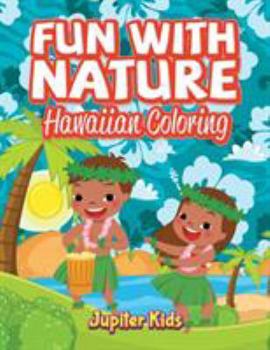 Paperback Fun With Nature: Hawaiian Coloring Book