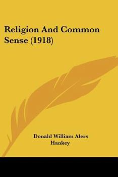 Paperback Religion And Common Sense (1918) Book