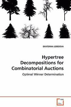 Paperback Hypertree Decompositions for Combinatorial Auctions - Optimal Winner Determination Book