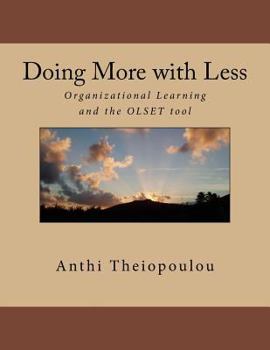 Paperback Doing More with Less: Organizational Learning and the OLSET tool Book