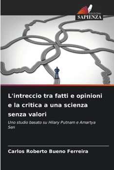L'intreccio tra fatti e opinioni e la critica a una scienza senza valori