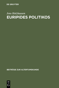 Hardcover Euripides Politikos: Recht Und Rache in 'Orestes' Und 'Bakchen' [German] Book