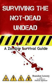 Paperback Surviving the Not-Dead Undead: A Zombie Survival Guide Book