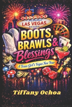 Paperback Boots, Brawls & Blessings: A Texas Girl's Vegas New Year Book