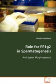 Paperback Role for PP1g2 in Spermatogenesis Book