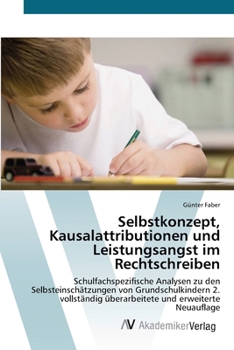 Paperback Selbstkonzept, Kausalattributionen und Leistungsangst im Rechtschreiben [German] Book