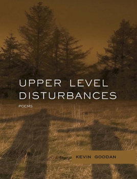 Upper Level Disturbances: Poems - Book  of the Mountain/West Poetry Series