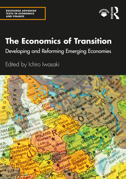 Paperback The Economics of Transition: Developing and Reforming Emerging Economies Book