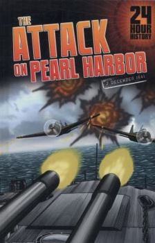 Hardcover The Attack on Pearl Harbor (24-Hour History) Book
