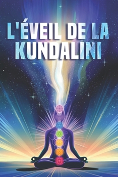 L'éveil de la Kundalini (French Edition)