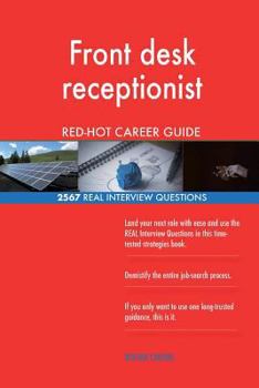 Paperback Front desk receptionist RED-HOT Career Guide; 2567 REAL Interview Questions Book