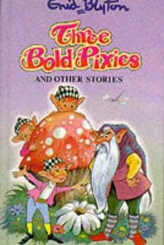 Hardcover Three Bold Pixies and Other Stories (Popular Rewards) Book