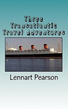 Paperback Three Transatlantic Travel Adventures Book