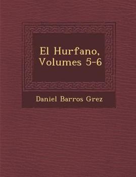 Paperback El Hu�rfano, Volumes 5-6 [Spanish] Book