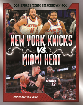 New York Knicks vs. Miami Heat: Rival Rumble (Sports Team Smackdown (Lerner