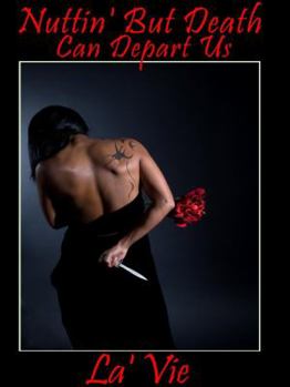 Paperback Nuttin' but Death Can Depart Us Book