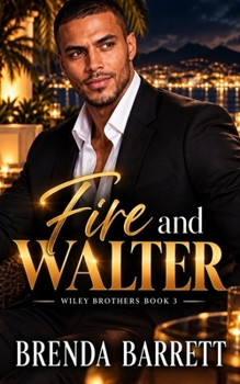 Fire and Walter (Wiley Brothers)