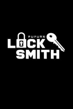 Paperback Future Locksmith: 6x9 Locksmith - blank with numbers paper - notebook - notes Book