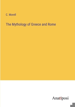 Paperback The Mythology of Greece and Rome Book