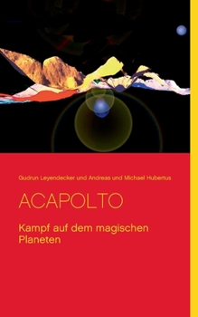 Paperback Acapolto: Kampf auf dem magischen Planeten [German] Book