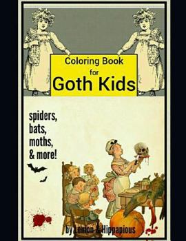Paperback Coloring Book for Goth Kids: Spiders, Bats, Moths, & More! Book