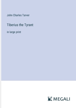 Paperback Tiberius the Tyrant: in large print Book