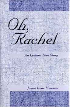 Hardcover Oh, Rachel: An Esoteric Love Story Book