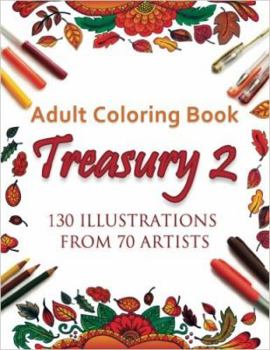 Paperback Adult Coloring Book Treasury 2: 130 Illustrations from 70 Artists Book