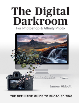 Paperback The Digital Darkroom: The Definitive Guide to Photo Editing Book