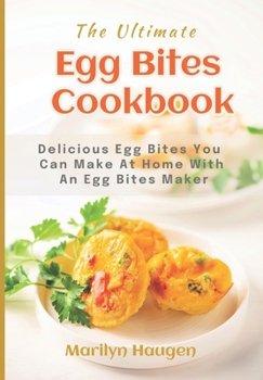 Paperback The Ultimate Egg Bites Cookbook Book