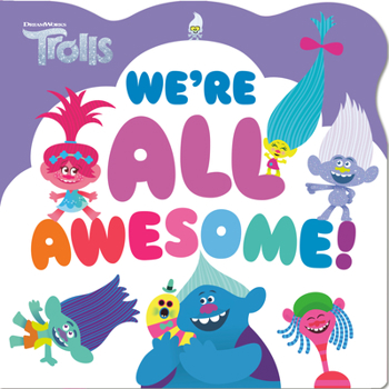 Board book We're All Awesome! (DreamWorks Trolls) Book