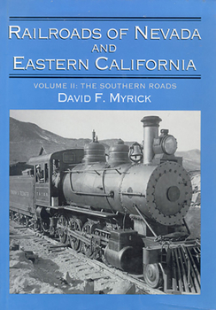 Hardcover Railroads of Nevada and Eastern California: Volume Two Volume 2 Book